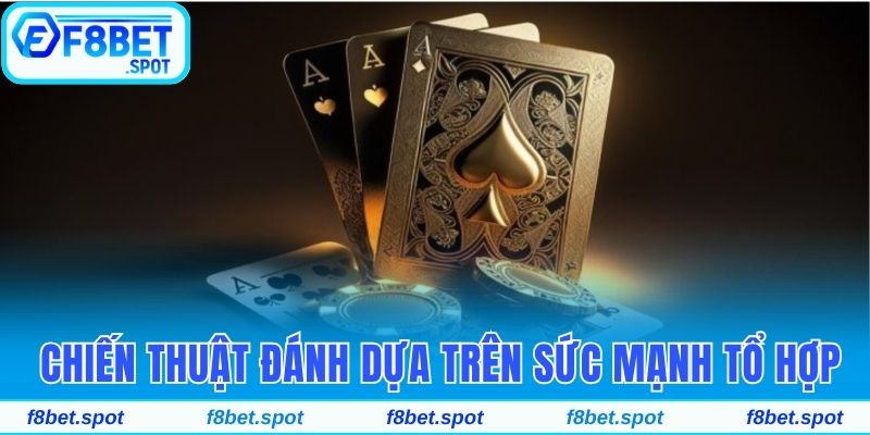 Xác định chiến thuật đánh dựa trên sức mạnh tổ hợp